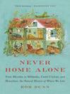 Cover image for Never Home Alone